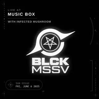 Cover art for BLCK.mssv Live @ Music Box with Infected Mushroom